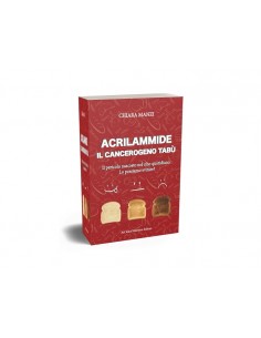 Libro: Acrilammide - Il cancerogeno Tabù (Novità 2022) [Contiene le ricette Acrilammide-Ok e 18 Video corsi in Omaggio]  - 14 2