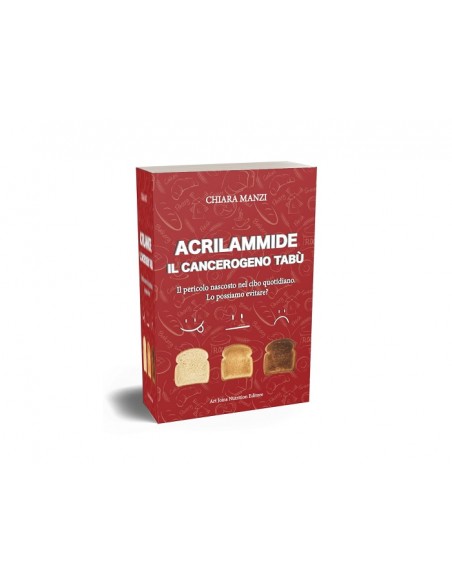 Libro: Acrilammide - Il cancerogeno Tabù (Novità 2022) [Contiene le ricette Acrilammide-Ok e 18 Video corsi in Omaggio]  - 13