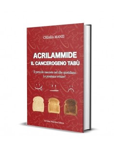 Libro: Acrilammide - Il cancerogeno Tabù (Novità 2022) [Contiene le ricette Acrilammide-Ok e 18 Video corsi in Omaggio]  - 14